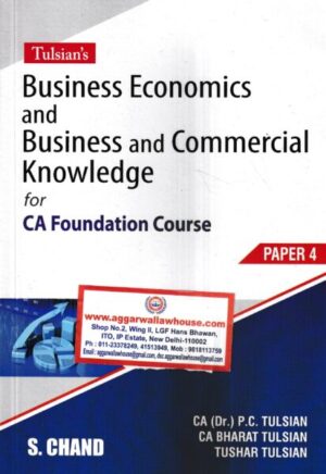S. Chand Publishing Tulsian's Business Economics and Business and Commercial Knowledge for CA Foundation Paper 4 by P C Tulsian, Bharat Tulsian & Tushar Edition 2023