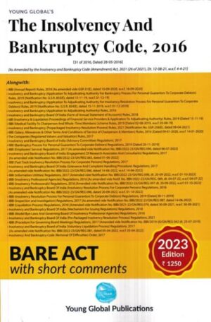 Young Global Bare Act The Insolvency and Bankruptcy Code, 2016 With Short Comments Edition 2023