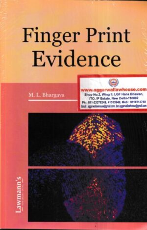 Lawmann's Finger Print Evidence by M.L. Bhargava Edition 2023