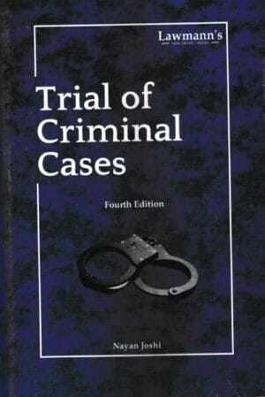 Lawmann Trial of Criminal Cases by Nayan Joshi Edition 2024