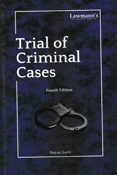Lawmann Trial of Criminal Cases by Nayan Joshi Edition 2023