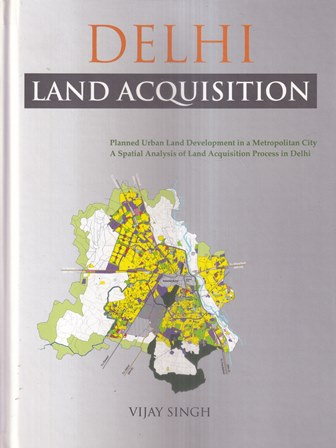 Society Fundamental Research & Development DELHI Land Acquisition by Vijay Singh Edition 2014