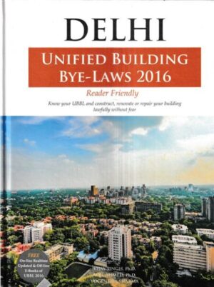 SFRD Delhi - Unified Building Bye Laws 2016 Free Online and Offline E-Books are available with the Print Book by Vijay Singh Edition 1 January 2021