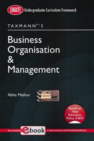 Taxmann Business Organisation & Management by Abha Mathur Edition Nov 2022