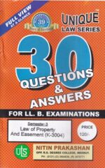 Unique Law Series Law of Property And Easement (K-3004) for SEMESTER-3 With Questions & Answers for LLB Examination.