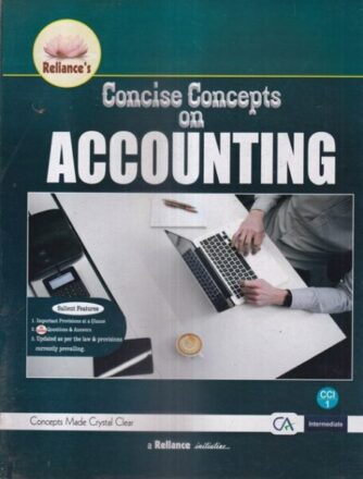 Reliance's Concise Concepts on Accounting For CA Intermediate New Syllabus by S K Aggarwal Edition November 2022 Exam