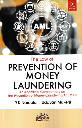Oakbridge The Law of Prevention of Money Laundering by RK NAROOLA & UDAYAN MUKERJI Edition 2023