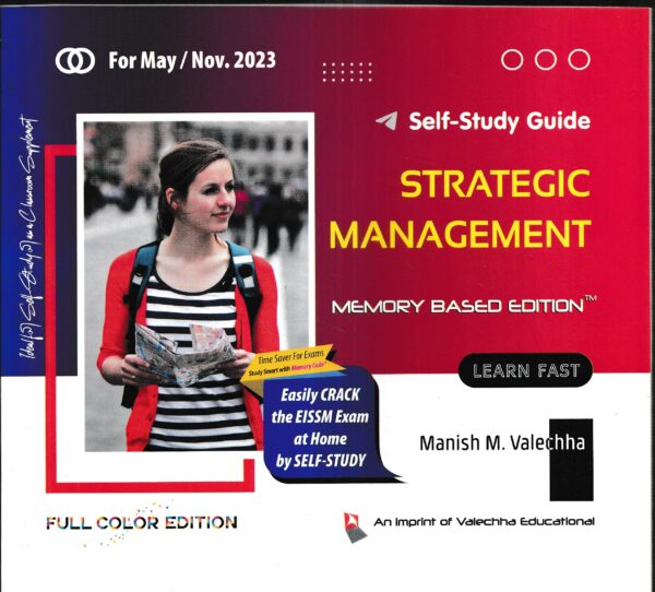 Self-Study & Revision Guide Strategic Management Colored Edition for CA Inter (New Syllabus) by MANISH M VALECHHA Applicable for Nov 2023 & May 2023 Exams