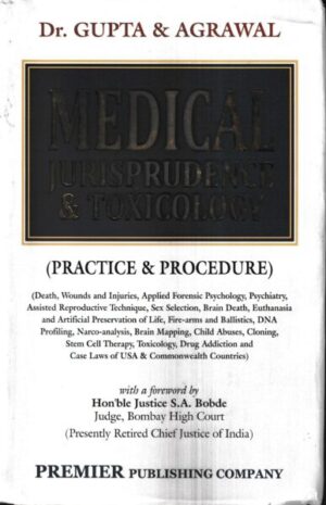 Premier's Dr. Gupta & Agarwal Medical Jurisprudence & Toxicology ( Practice & Procedure ) by Koustov Gogoi Edition 2023