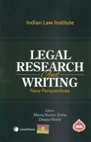 LexisNexis Indian Law Institute Legal Research and Writing New Perspectives by Manoj Kumar Sinha 2023