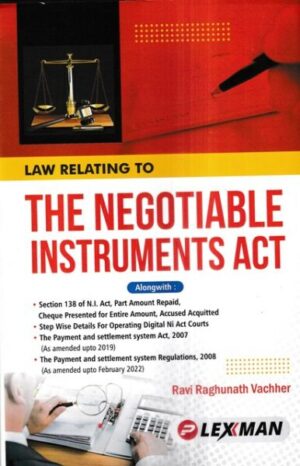 Lexxman Law Relating to The Negotiable Instruments Act by Ravi Raghunath Vachher Edition 2023