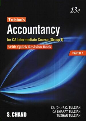 S. Chand Publishing Tulsian's Accountancy E13 with Quick Revision for Accountancy (Set of 2 Vols) for CA Inter Gr 1 Paper 1 with Quick Revision Book by P C Tulsian, Bharat Tulsian & Tushar Edition 2023