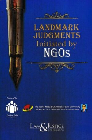 Law&Justice Landmark Judgments Intellectual by NGOs by M Jaichandren and NS  Sonthosh Kumar Edition 2023