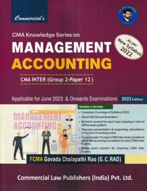 Commercial's CMA Knowledge Series on Management Accounting For CMA Inter ( Gr - 02-Paper 12, New Syllabus 2022 ) Applicable for June 2023 & Onwards Examinations.