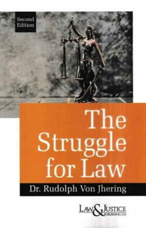 Law&Justice The Struggle For Law by Rudolph Von Jhering Edition 2023