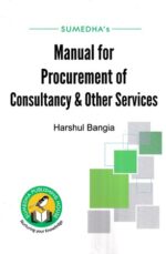 Sumedha's Manual for Procurement of Consultancy and Other Services by Harshul Bangia Edition 2023