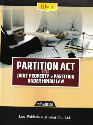 Law Publisher's Partition Act with Joint Property Under Hindu Law By Basu 11th Edition 2024