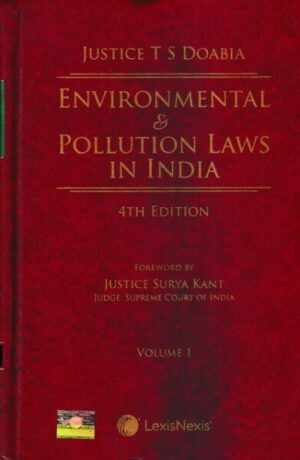 LexisNexis Environmental & Pollution Law in India Set of 3Vols by T S DOABIA Edition 2023