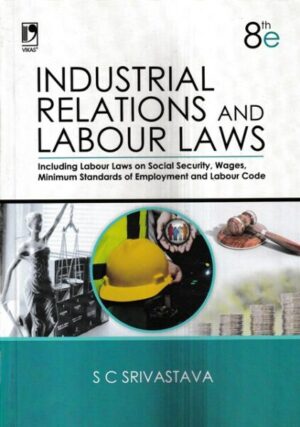 Vikas Publications Industrial Relations and Labour Laws by S C Srivastava Edition 2023