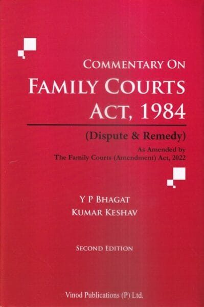 Vinod Publications Commentary on Family Courts Act 1984 ( Dispute & Remedy ) by Y P Bharat & Kumar Keshav Edition 2025