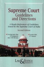 Law&justice Supreme Court Guidelines and Directions A Ready-Referencer of Guidelines issued by the Supreme Court of India Edition 2023