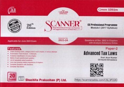 Shuchita Solved Scanner For CS Professional Module-1 (2017 Syllabus) Paper 2 Advanced Tax Laws by ARUN KUMAR & SUMIT SRIVASTAVA Applicable for June 2023 Exams