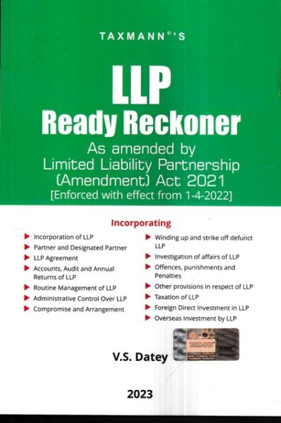 Taxmann's LLP Ready Reckoner As Amended by Limited Liability Partnership (Amendment) Act 2021 Edition 2023