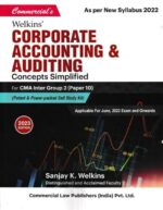 Commercial's Welkins Corporate Accounting & Auditing Concepts Simplified For CMA Inter ( Gr - 02-Paper 10 ) Applicable for June 2023 & Onwards Examinations.