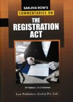 Law Publishers Sanjiva Row's Commentaries on The Registration Act Edition 2023