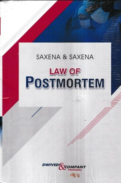 Dwivedi & Company Law of Postmortem by Saxena & Saxena Edition 2023