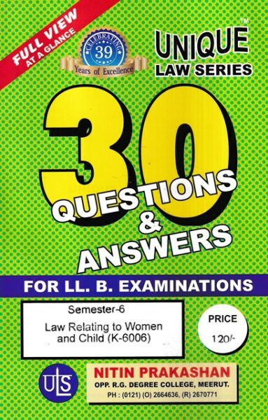 Nitin Prakashan Unique Law Series 30 Questions & Answers Semester-6 Law Relating to Women and Child (K-606)  for LLB Exams