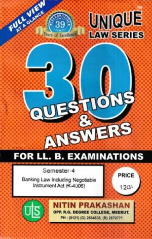 Nitin Prakashan Unique Law Series 30 Questions & Answers Semester-4 Banking Law Including Negotiable Instruments Act (K-406) for LLB Exams
