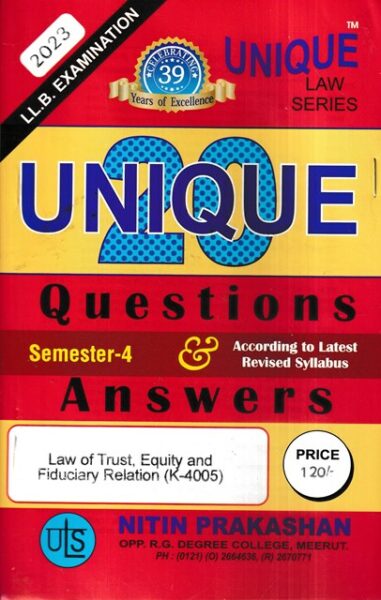 Nitin Prakashan Unique Law Series 30 Questions & Answers Semester-4 Law of Trusts, Equity and Fiduciary Relation (K-405) for LLB Exams