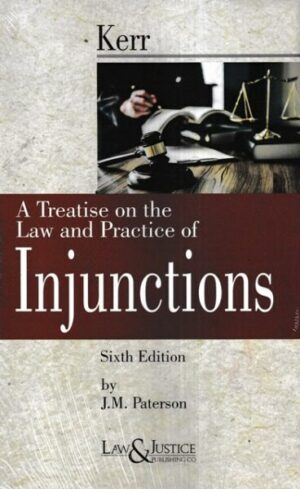 Law&Justice A Treatise on the Law and Practice of Injunctions by J M Paterson Edition 2023