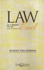 Law&Justice Law As A Means to An End by Rudolf Von Jhering Edition 2023