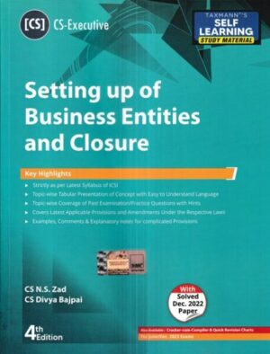 Taxmann Setting up of Business Entities & Closure (New Syllabus) for CS Executive by NS ZAD Applicable For May / Dec 2023 Exams