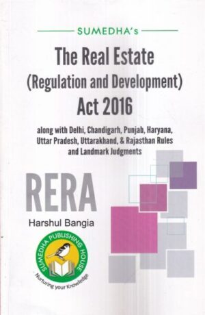 Sumedha's The Real Estate (Regulation and Dovelopment) Act 2016 RERA by Harshul Bangia Edition 2023