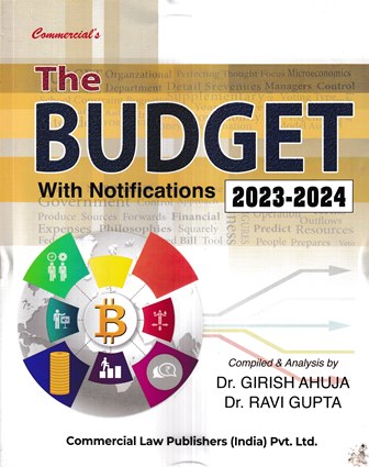 Commercial The Budget With Notifications 2023-2024 By Girish Ahuja and Ravi Gupta Edition 2023
