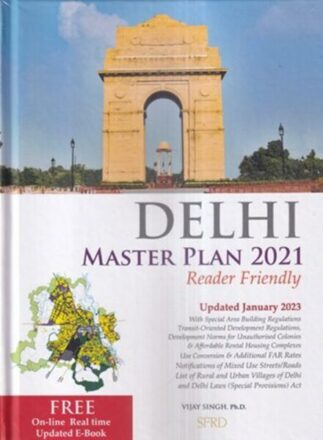SFRD Delhi Master Plan 2021 Reader Friendly by Vijay Singh Updated January 2023