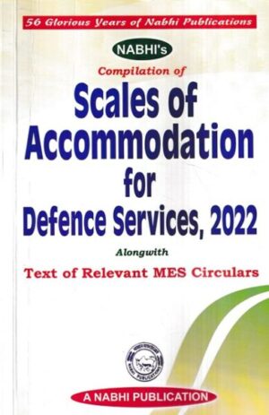 Nabhi's Compilation of Scales of Accommodation for Defence Services 2022 Alongwith Text of Relevant MES Circulars Edition 2023