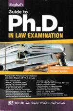 Singhal's Guide to PH.D in Law Examination by Krishan Keshav and Himani Verma Edition 2020