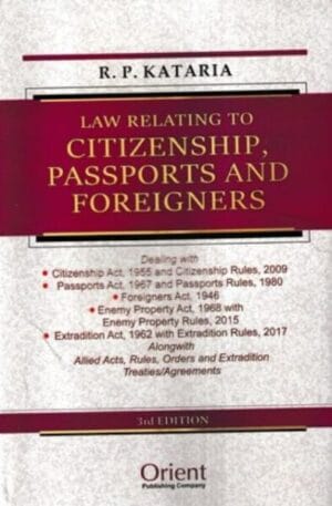 Orient Publishing Company Law Relating to Citizenship Passports and Foreigners by R P Kataria 3rd Edition 2025