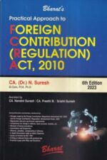Bharat's  A practical  approach to Foreign Contribution (Regulation) Act, 2010 By N Suresh 6th Edition 2023