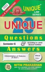 Nitin Prakashan Unique Law Series 30 Questions & Answers Semester-6 Interpretation of Statutes (K-601) for LLB Exams