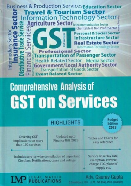 LMP Comprehensive Analysis of GST on Services by Gaurav Gupta Edition 2023