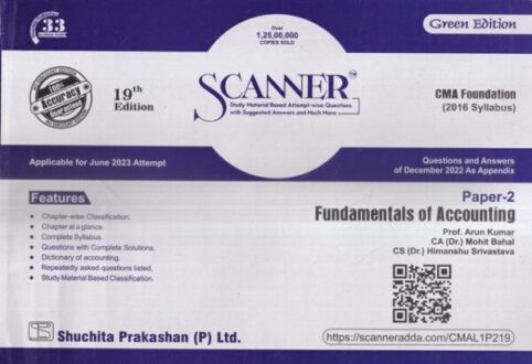 Shuchita Solved Scanner CMA Foundation (Syllabus 2016) Fundamentals of Accounting Paper 2 by Arun Kumar, Himanshu Srivastava And Mohit Bahal Applicable for June 2023 Exams
