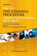 Vinod Publications Law on The Criminal Procedure (Identification Act 2022) by Kush Kalra Edition 2023