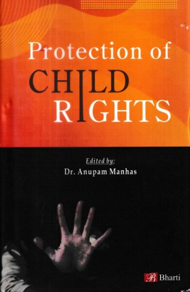 Bharti Publications Protection of Child Rights by Anupam Manhas Edition 2021