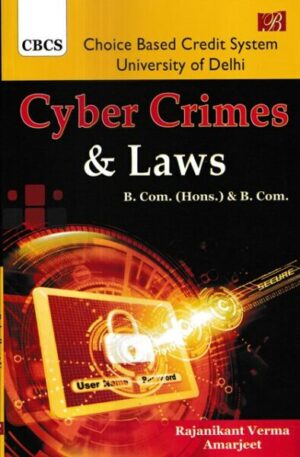 Bharti Publications Cyber Crimes & Laws for B.com Hons and B.com by Rajanikant Verma Amarjeet Edition 2019
