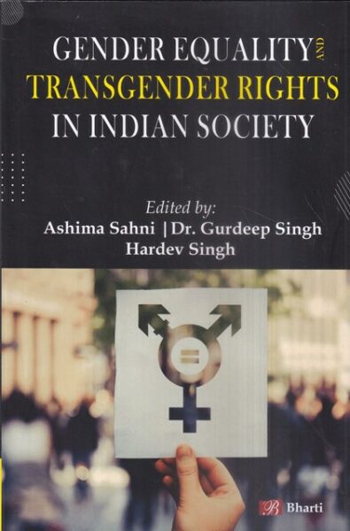 Bharti Publications Gender Equality Transgender Rights in India Society by Ashima Sahni and Gurdeep Singh Edition 2021